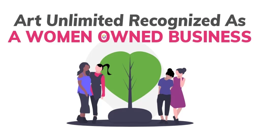 Art Unlimited Recognized as A Women Owned Business